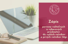 Zápis povinne voliteľných a výberových predmetov do vyšších ročníkov Bc. a Mgr. a prvých ročníkov Mgr.