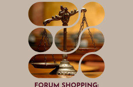 Forum Shopping: Balancing Party Autonomy and Legal Certainty?