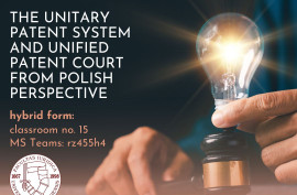 The Unitary Patent System and Unified Patent Court from Polish Perspective