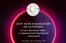 Úsvit nové kosmické éry na Slovensku a nový slovenský zákon o regulovaných kosmických činnostech